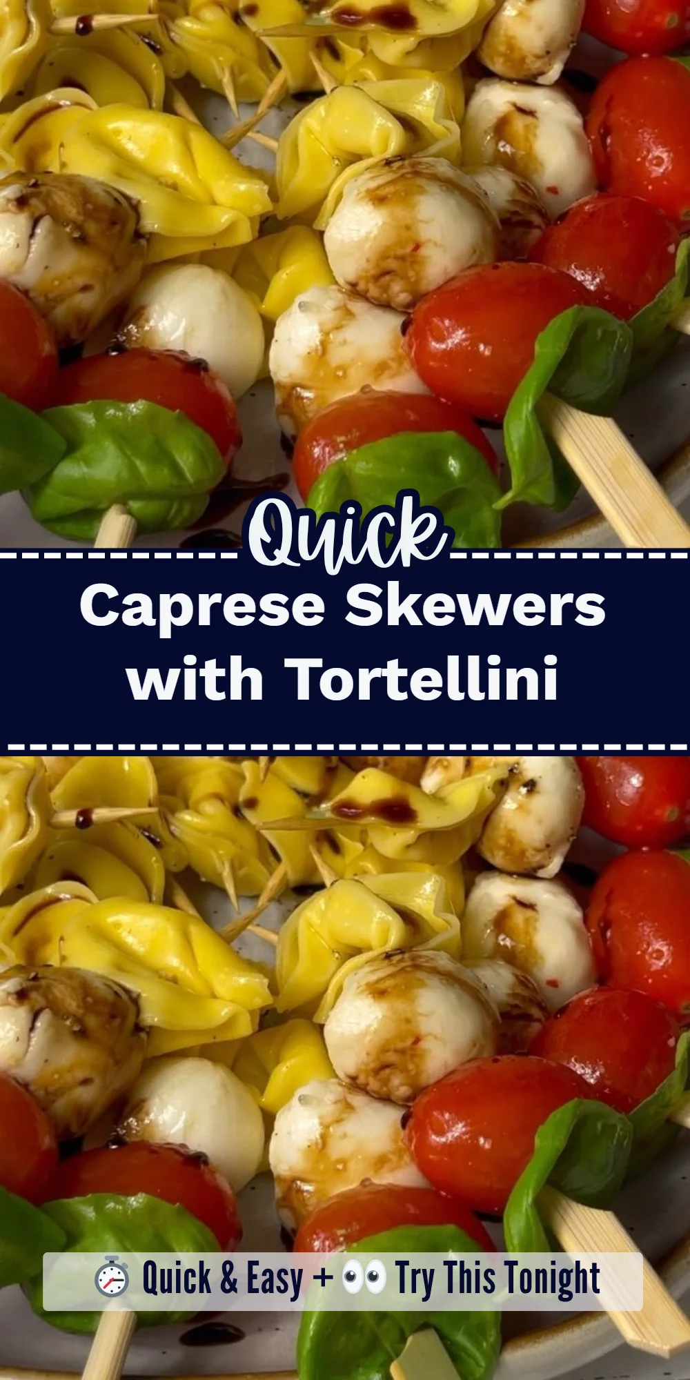 Caprese Skewers with Tortellini
