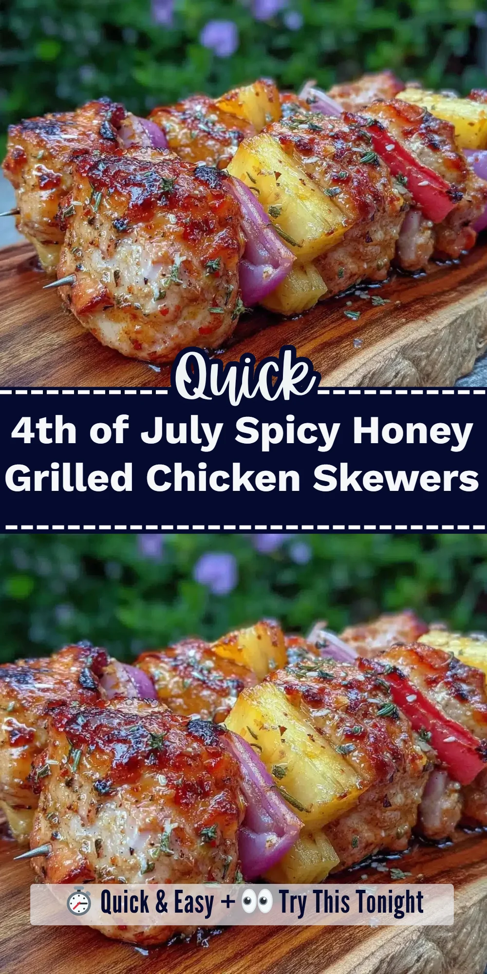 4th of July Spicy Honey Grilled Chicken Skewers