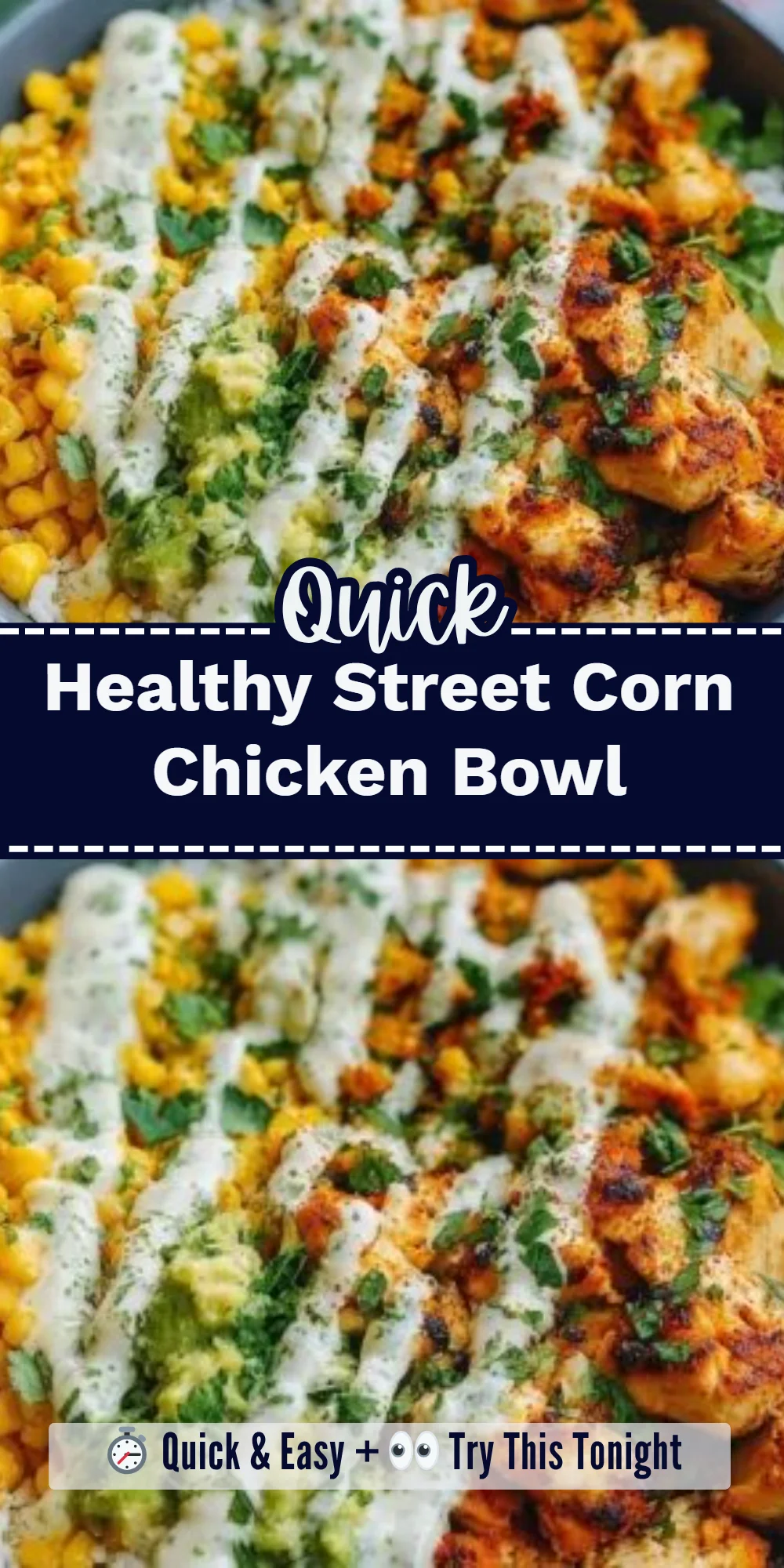 Healthy Street Corn Chicken Bowl