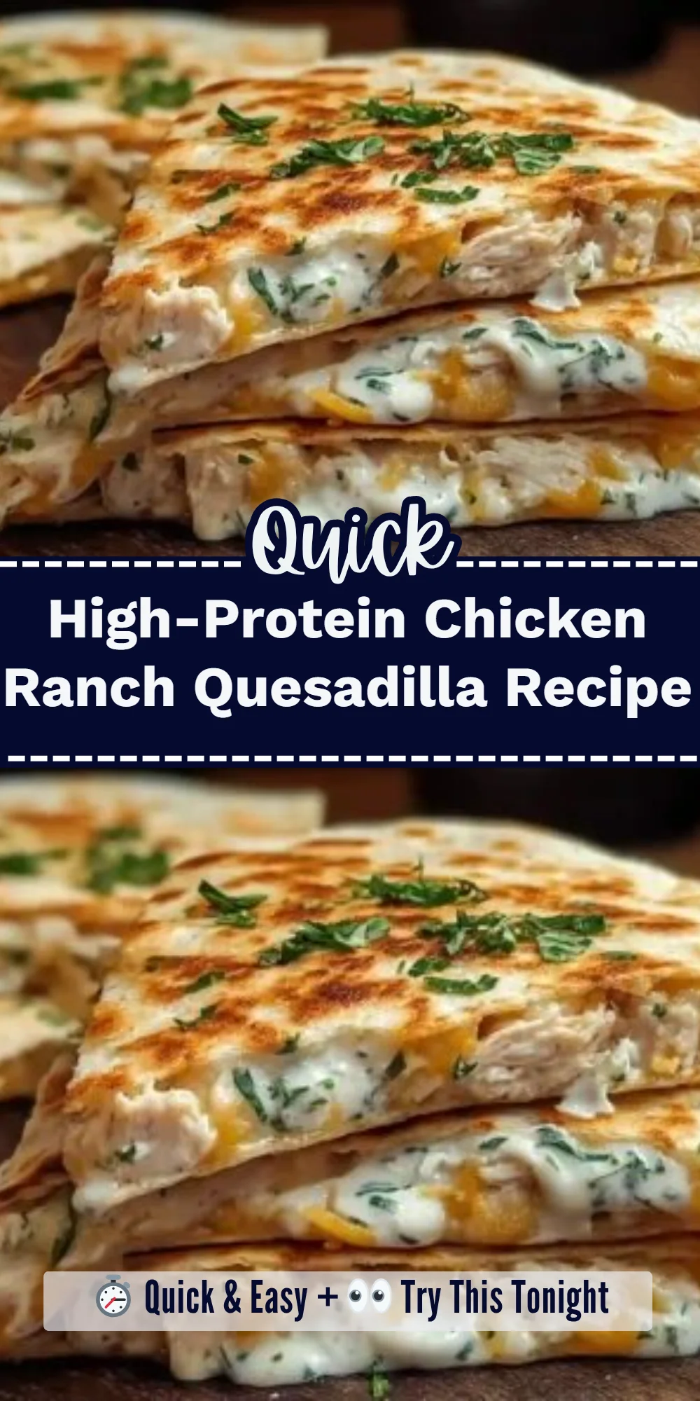 High-Protein Chicken Ranch Quesadilla Recipe