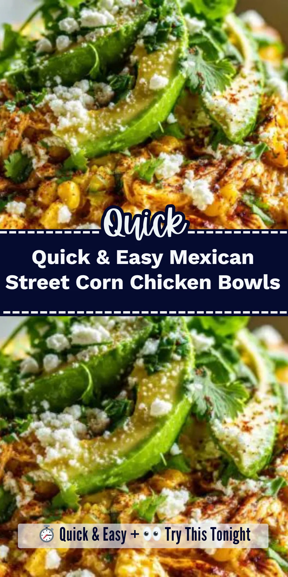 Quick & Easy Mexican Street Corn Chicken Bowls