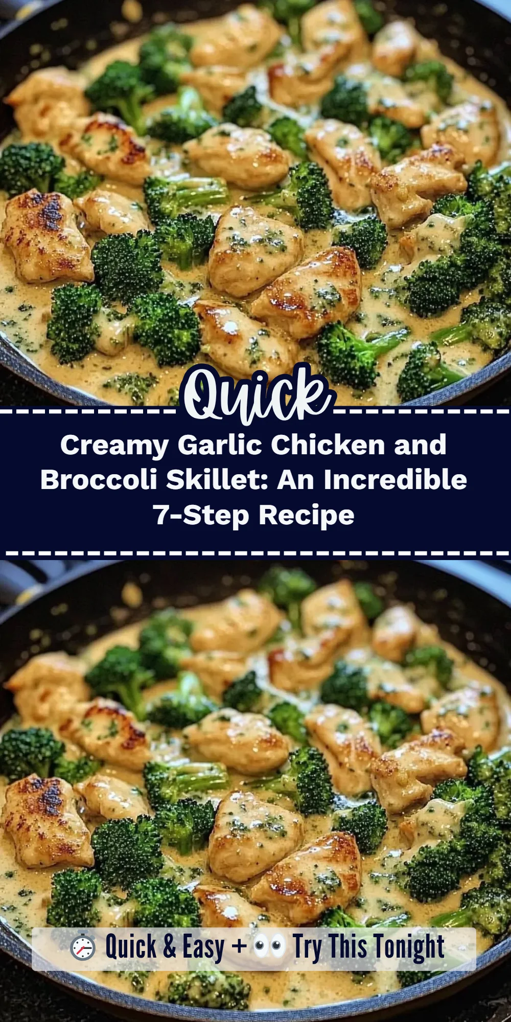 Creamy Garlic Chicken and Broccoli Skillet: An Incredible 7-Step Recipe