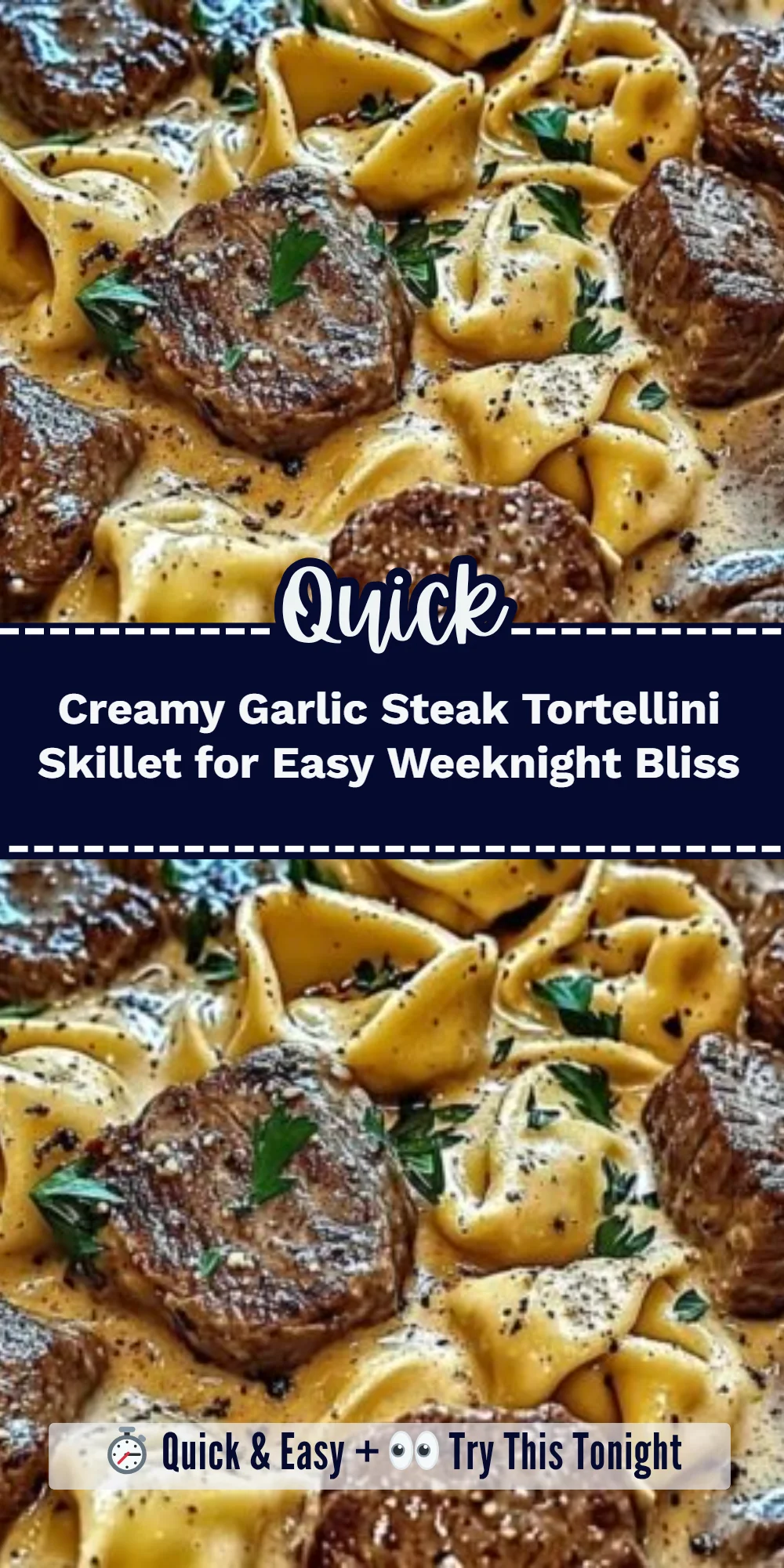 Creamy Garlic Steak Tortellini Skillet for Easy Weeknight Bliss